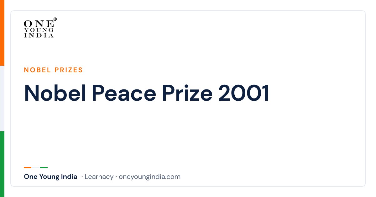 Nobel Peace Prize 2001: The United Nations and Kofi Annan